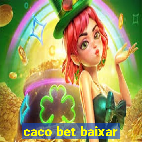 caco bet baixar